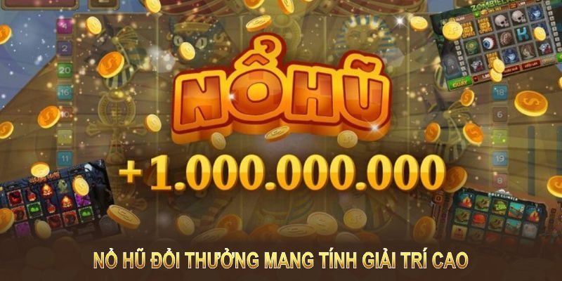 Kinh nghiệm đánh nổ hũ săn thưởng thắng đậm